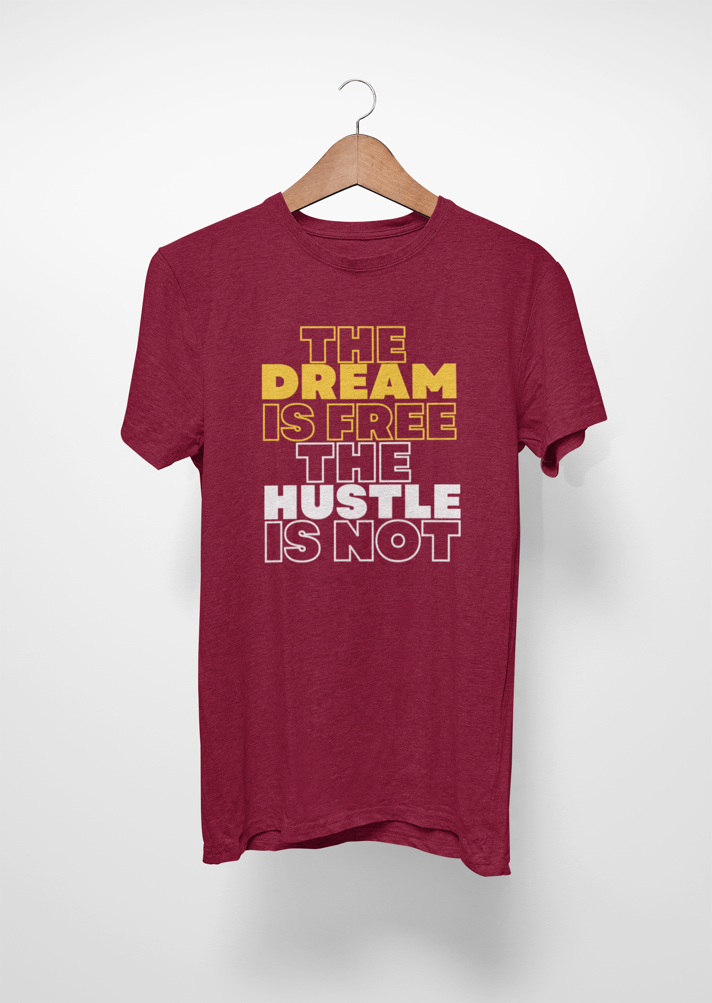 The Dream is Free, The Hustle is Not Tee